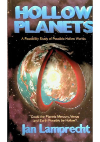 Lamprecht, Jan P. — Hollow Planets: A Feasibility Study of Possible Hollow Worlds (summary)