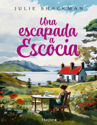 Julie Shackman — Una escapada a Escocia