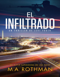 M. A. Rothman — El Infiltrado