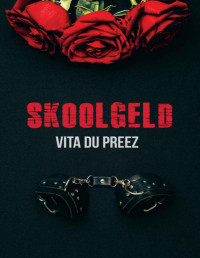 du Preez, Vita — Skoolgeld (Afrikaans edition)