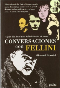 Giovanni Grazzini — Conversaciones con Fellini