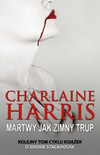 Charlaine Harris — Martwy jak zimny trup