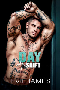 Evie James — Day Shift: A medical ~ mafia romance (Broken Heroes)