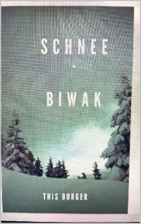 This Burger — Schnee-Biwak (German Edition)