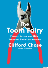 Clifford Chase — The Tooth Fairy