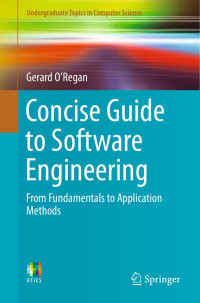 Gerard O'Regan — Concise Guide to Software Engineering