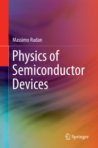 Massimo Rudan — Physics of Semiconductor Devices