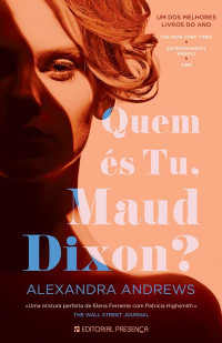Alexandra Andrews — Quem és tu, Maud Dixon?