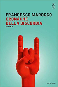 Francesco Marocco — Cronache della discordia (Italian Edition)