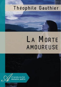 Atramenta - www.atramenta.net — La Morte Amoureuse