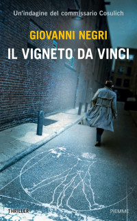 Giovanni Negri — Il vigneto Da Vinci