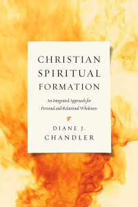 Chandler, Diane J.;Kiple, Cindy;Hagenberg, Beth; — Christian Spiritual Formation