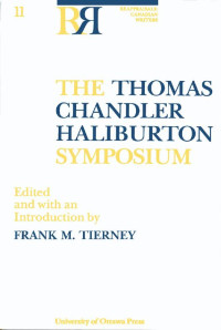 Edited & with an introduction by Frank Tierney — The Thomas Chandler Haliburton Symposium