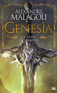 Alexandre Malagoli — L'Heure du dragon