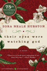 Zora Neale Hurston — Their Eyes Were Watching God