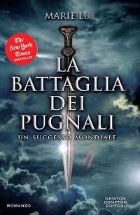 Marie Lu — La battaglia dei pugnali (Young Elite Series Vol. 1) (Italian Edition)