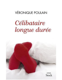 Véronique Poulain — Célibataire longue durée