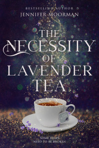 Jennifer Moorman — The Necessity Of Lavender Tea (Mystic Water #02)