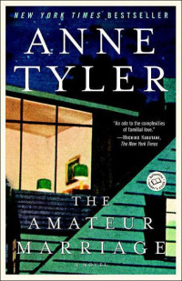 Anne Tyler — The Amateur Marriage