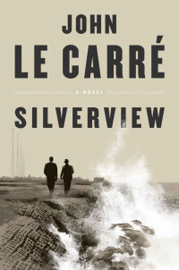 le Carré, John — Silverview