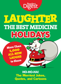 Editors Of Reader's Digest — Laughter, the Best Medicine