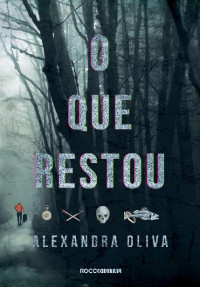 Alexandra Oliva — O Que Restou