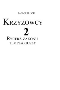 Jan Guillou — (Krzyżowcy 02) - Rycerz Zakonu Templariuszy