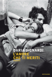 Daria Bignardi — L?amore che ti meriti