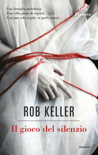 Rob Keller — Il gioco del silenzio