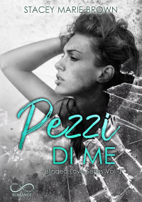 Stacey Marie Brown — Pezzi di me