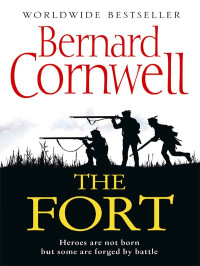 Bernard Cornwell —  The Fort-A Novel of the Revolutionary War