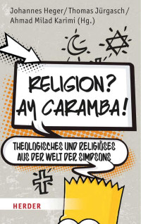 Heger / Jürgasch / Karimi (Hg.) — Religion? Ay caramba!