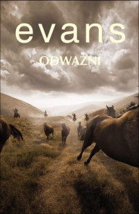 Nicholas Evans — Odważni