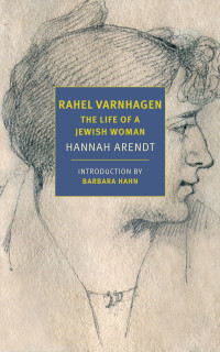 Hannah Arendt — Rahel Varnhagen