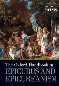 Phillip Mitsis — Oxford Handbook of Epicurus and Epicureanism