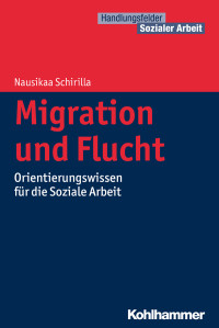 Nausikaa Schirilla — Migration und Flucht