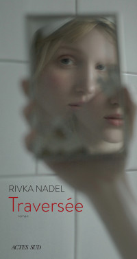 Rivka Nadel — Traversée