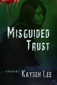 Kayden Lee — Misguided Trust