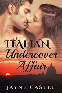 Jayne Castel — Italian Undercover Affair