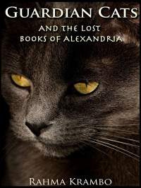 Rahma Krambo — Guardian Cats and the Lost Books of Alexandria
