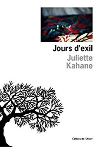 Juliette Kahane [Kahane, Juliette] — Jours d'exil