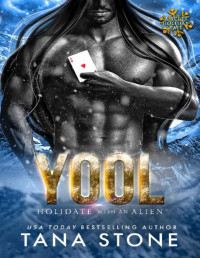 Tana Stone — Yool: Holidate with an Alien