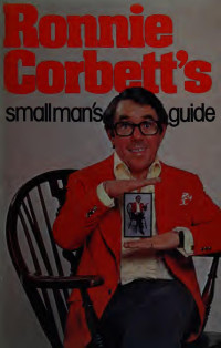 Ronnie Corbett — Ronnie Corbett's Small Man's Guide