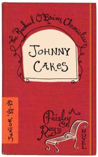 Paisley Ray — 05 - Johnny Cakes