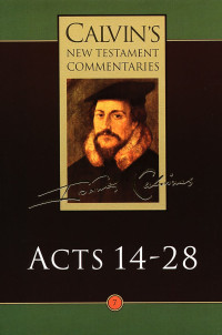 John Calvin; — Acts 14-28