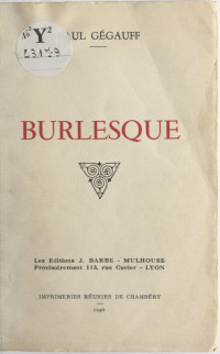 Paul Gegauff — Burlesque