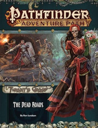 Ron Lundeen — Pathfinder #139—Tyrant's Grasp Chapter 1: "The Dead Roads"