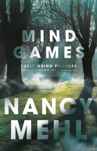 Mehl, Nancy — [Kaely Quinn Profiler 01] • Mind Games