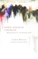 Whitsitt, Landon Rev. — Open Source Church: Making Room for the Wisdom of All