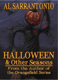 Al & Clark Sarrantonio & Alan M. Clark [Sarrantonio, Al & Clark, Alan M.] — Halloween and Other Seasons